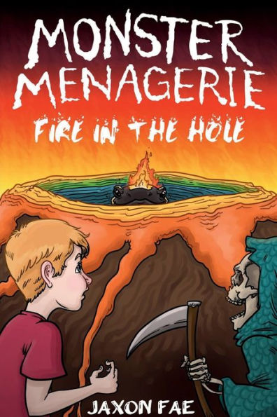 Fire in the Hole: Monster Menagerie Book 2
