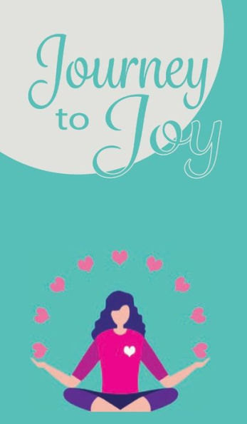 The Journey to Joy Journal