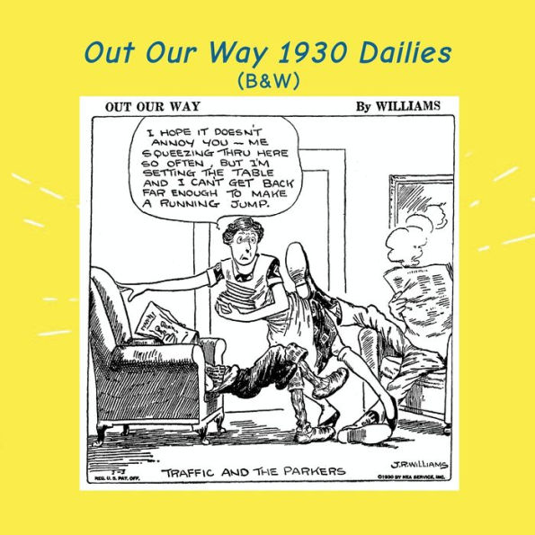 Out Our Way Dailies 1930: (B&W): Newspaper Comic Strips