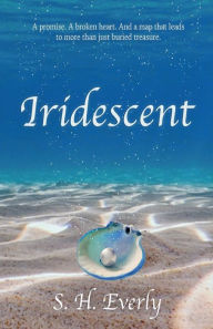 Title: Iridescent, Author: S. H. Everly