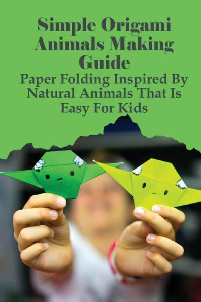 Simple Origami Animals Making Guide Paper Folding Inspired By Natural Animals That Is Easy For Kids