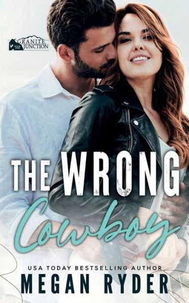 The Wrong Cowboy: A Small Town Western Romance