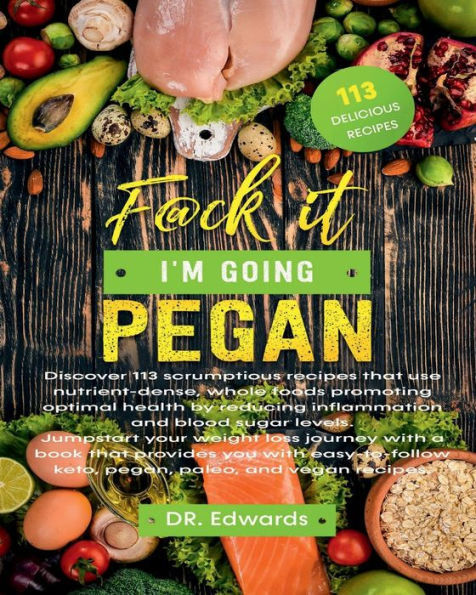 F@ck it im going pegan: healthy living , keto ,pelao ,pegan anti inflamitory , super foods