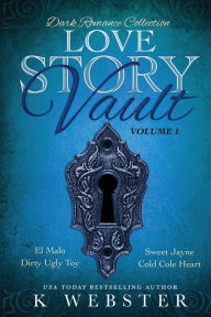 Title: Love Story Vault: Dark Romance Collection:, Author: K Webster