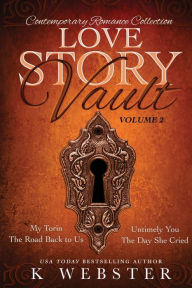 Title: Love Story Vault: Contemporary Romance Collection:, Author: K Webster