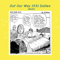 Title: Out Our Way 1931 Dailies: (B&W): Newspaper Comic Strips, Author: Israel Escamilla