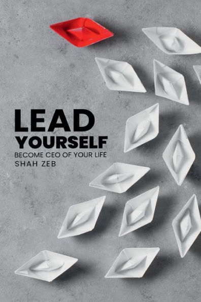 Lead Your Self: Become CEO of Life