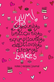 Title: YUM! Gorgeous Bakes - Notebook, Recipe Book and Journal: Strawberry Jam Cover, Author: Freckleface Press