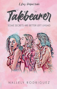 Title: Talebearer: Some Secrets are better left Unsaid, Author: Nallely Rodriguez