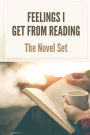 Feelings I Get From Reading: The Novel Set: