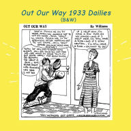 Title: Out Our Way 1933 Dailies: (B&W): Newspaper Comic Strips, Author: Israel Escamilla