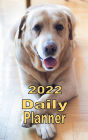 2022 Daily Planner Appointment Book Calendar - Cute Yellow Lab: Great Gift Idea for Yellow Lab Dog Lover