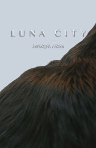 Title: Luna City, Author: Joseph Hess