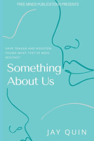 Title: Something About Us, Author: Jay Quin