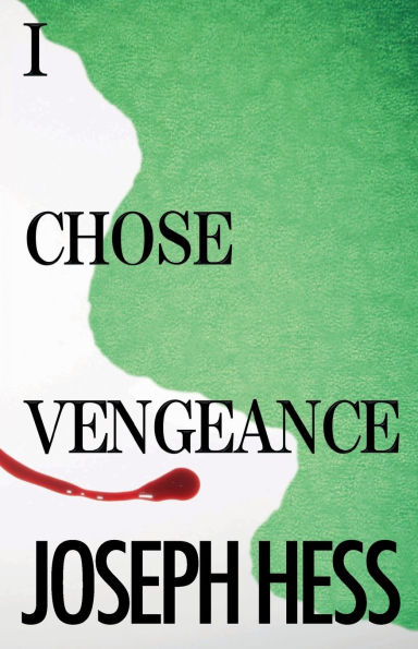 I Chose Vengeance