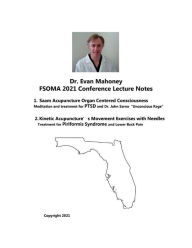 Title: Dr. Evan Mahoney FSOMA 2021 Conference Lectu: re Notes: Saam Acupuncture Organ Centered Consciousness Meditation and treat, Author: Evan Mahoney