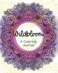 Title: Wildbloom A Coloring Journal: A Coloring Journal, Author: Jessie Simpson