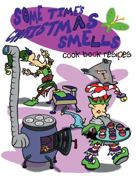 Some time's Christmas smells cook book resipes
