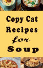 Copy Cat Recipes for Soup