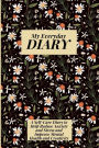 My Everyday Diary: A Self -Care Diary to Help Reduce Anxiety and Stress and Improve Mental Health and Creativity