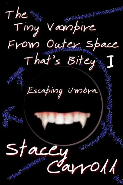 The Tiny Vampire From Outer Space That's Bitey: Escaping Umbra