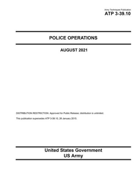 Army Techniques Publication ATP 3-39.10 Police Operations August 2021