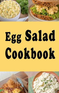Title: Egg Salad Cookbook, Author: Katy Lyons