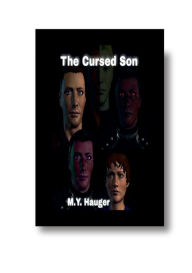 Title: The Cursed Son, Author: M. Y. Hauger