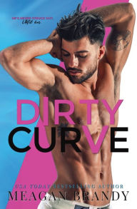 Title: Dirty Curve, Author: Meagan Brandy