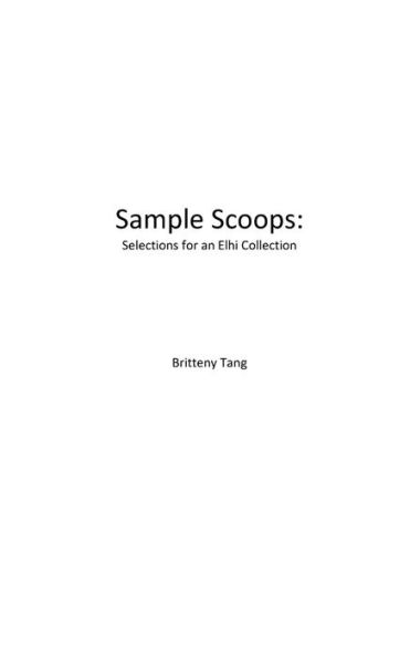 Sample Scoops: :Selections for an Elhi Collection