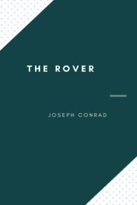 Title: The Rover, Author: Joseph Conrad