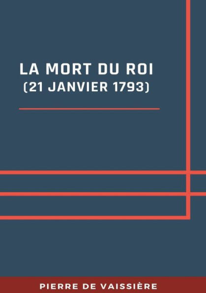 La mort du roi (21 janvier 1793)