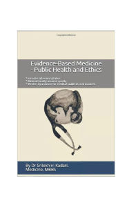 Title: Evidence-Based Medicine - Public Health and Ethics, Author: Srilekhini Kadari