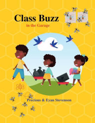 Title: Class Buzz in the Garage, Author: Precious Stevenson