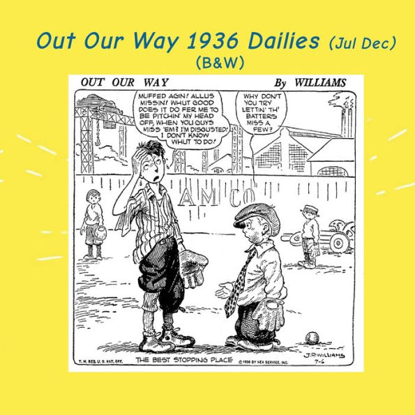 Out Our Way 1936 dailies (Jul Dec): (B&W): Newspaper Comic Strips
