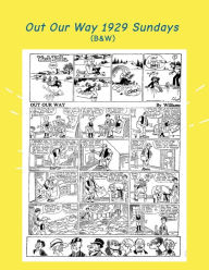 Title: Out Our Way 1929 Sundays: (B&W): Newspaper Comic Strips, Author: Israel Escamilla