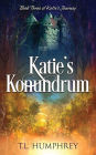 Katie's Konundrum: Book Three of Katie's Journey