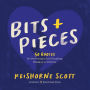 Bits & Pieces: 50 Quotes for Surviving a Soul-Crushing Breakup or Divorce