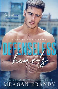 Title: Defenseless Hearts, Author: Meagan Brandy