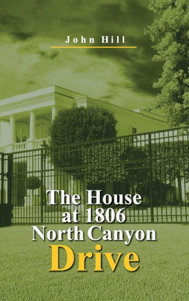 The House at 1806 North Canyon Drive