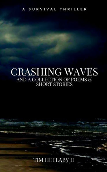 CRASHING WAVES: and a collection of poems & short stories