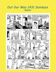 Title: Out Our Way 1931 Sundays: (B&W): Newspaper Comic Strips, Author: Israel Escamilla