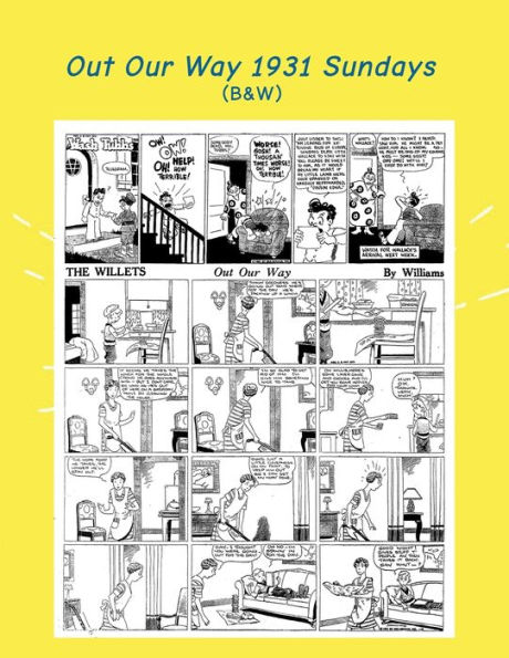 Out Our Way Sundays: (B&W): Newspaper Comic Strips