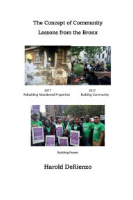 Title: The Concept of Community: Lessons from the Bronx, Author: Harold Derienzo