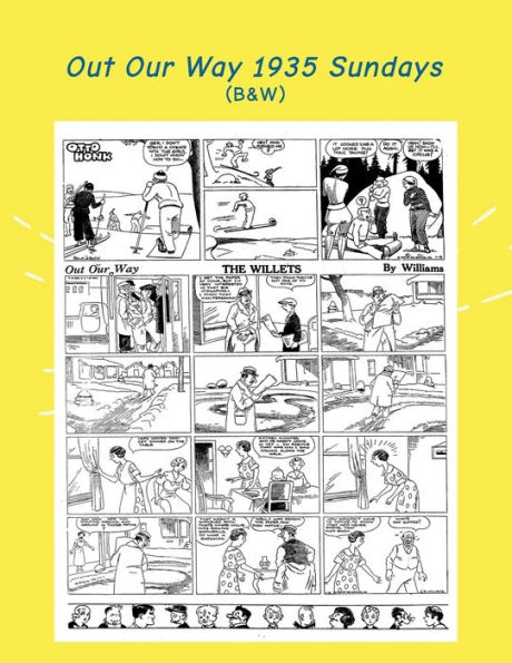 Out Our Way 1935 Sundays: (B&W): Newspaper Comic Strips