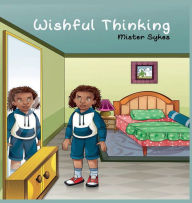 Title: Wishful Thinking, Author: Mister Sykes