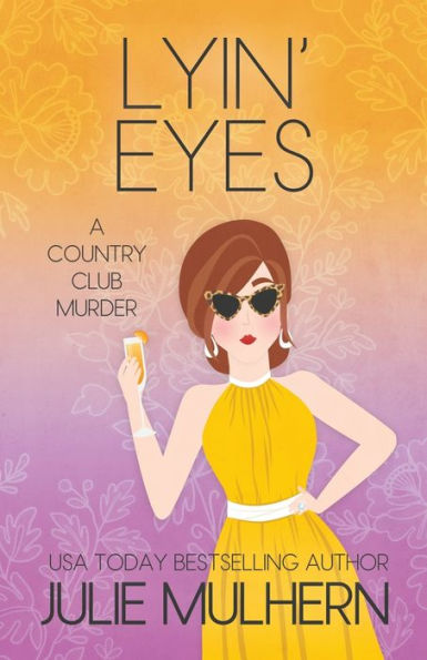 Lyin' Eyes: The Country Club Murders Book 13