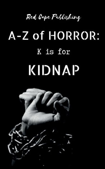 K is for Kidnap