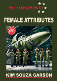 Title: Female Attributes, Author: Kim Souza Carson