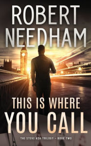 Title: This is Where You Call: A Poker Crime Thriller, Author: Robert Needham